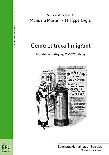 Genre et Travail Migrant, Mondes atlantiques, XIXe-XXe siecles.