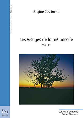 Beispielbild fr Les Visages de la mlancolie - Volet III [Broch] Cassirame, Brigitte zum Verkauf von BIBLIO-NET