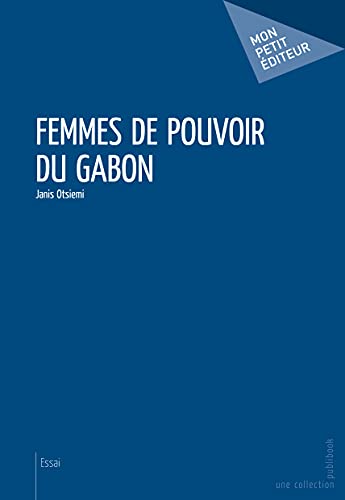 Stock image for Femmes de pouvoir du Gabon for sale by Revaluation Books