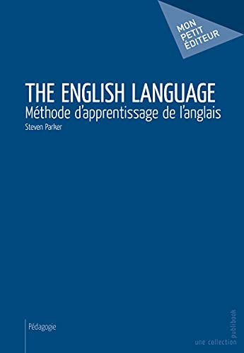 The English Language (French Edition) (9782748360202) by Parker, Steven