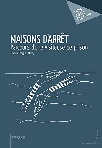 Beispielbild fr Maisons D'arrt : Parcours D'une Visiteuse De Prison zum Verkauf von RECYCLIVRE