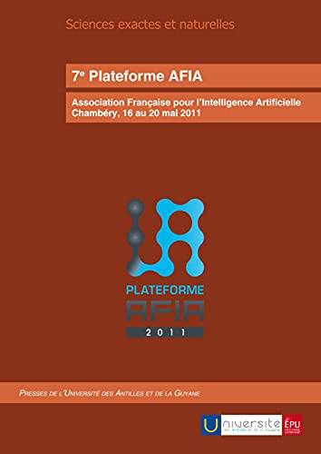 9782748364231: 7e Plateforme AFIA: Association Franaise pour l'Intelligence Artificielle, Chambry, 16 au 20 mai 2011