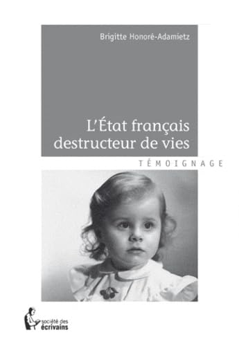 Stock image for L'tat franais, destructeur de vies for sale by A TOUT LIVRE