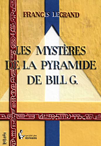 Beispielbild fr LES MYSTERES DE LA PYRAMIDE DE BILL G. zum Verkauf von Ammareal