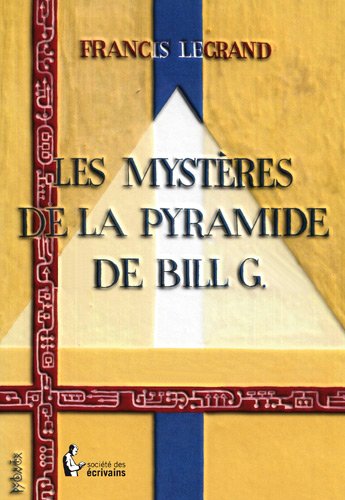 Stock image for LES MYSTERES DE LA PYRAMIDE DE BILL G. for sale by Ammareal