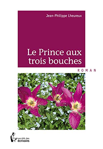 Stock image for LE PRINCE AUX TROIS BOUCHES for sale by medimops