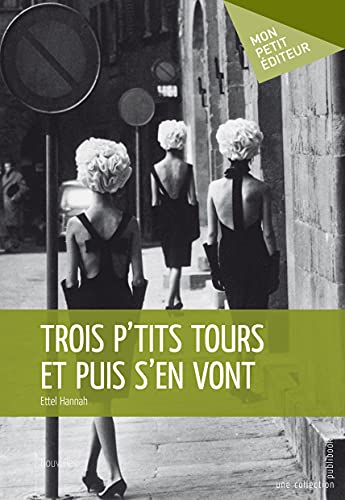 Stock image for Trois p'tits tours et puis s'en vont for sale by Revaluation Books