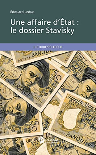 Stock image for Une affaire dtat : le dossier Stavisky for sale by medimops