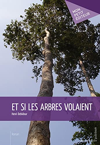 Stock image for Et si les arbres volaient. for sale by medimops