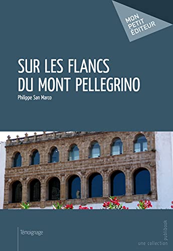 Beispielbild fr Sur les flancs du Mont Pellegrino zum Verkauf von medimops