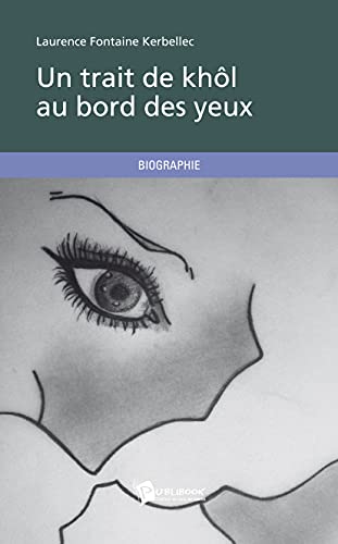 Imagen de archivo de Un trait de khl au bord des yeux (French Edition) a la venta por Books Unplugged