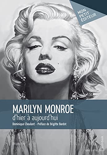 Beispielbild fr Marilyn Monroe, D'hier  Aujourd'hui : Biographie zum Verkauf von RECYCLIVRE