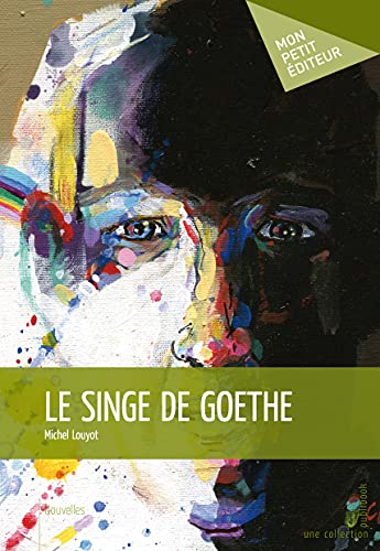 Beispielbild fr Le Singe de Goethe zum Verkauf von medimops