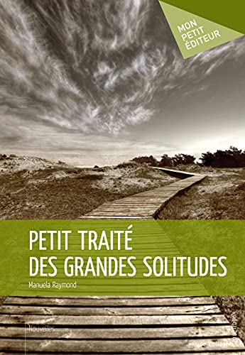 9782748391008: Petit trait des grandes solitudes