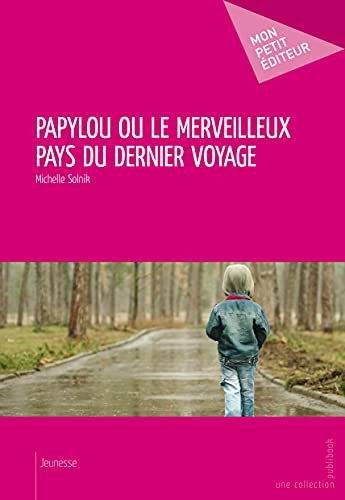 Beispielbild fr Papylou ou le merveilleux pays du dernier voyage zum Verkauf von medimops