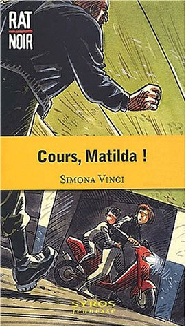 Imagen de archivo de Cours, Matilda ! a la venta por La Petite Bouquinerie