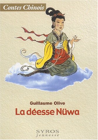 Beispielbild fr La Desse Nuwa : Contes chinois zum Verkauf von Ammareal