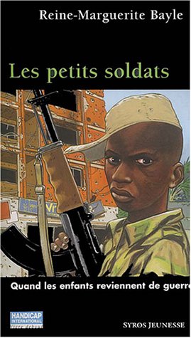 Beispielbild fr Les Petits Soldats : Quand Les Enfants Reviennent De Guerre. zum Verkauf von RECYCLIVRE