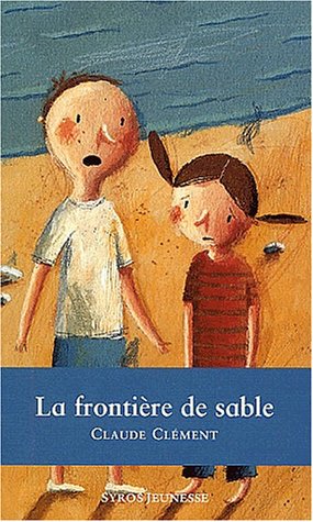 FRONTIERE DE SABLE (9782748501223) by Claude ClÃ©ment