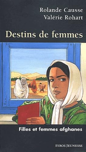 Stock image for Destins de femmes. Filles et femmes afghanes for sale by Ammareal