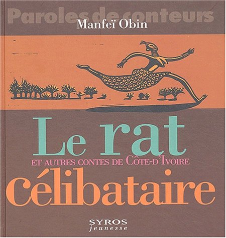 Stock image for Le Rat clibataire et autres contes de Cte d'Ivoire for sale by Ammareal