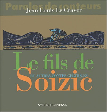 Stock image for Le Fils de Soizic et autres contes celtiques for sale by Ammareal