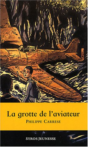 Stock image for La Grotte de l'aviateur for sale by Ammareal