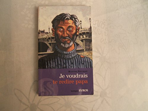 9782748504477: Je voudrais te redire papa