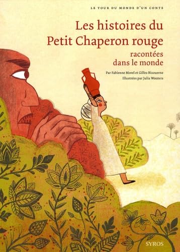 Beispielbild fr Les Histoires Du Petit Chaperon Rouge Racontes Dans Le Monde zum Verkauf von RECYCLIVRE