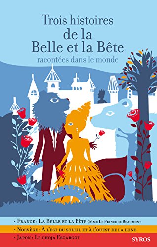 9782748508970: Trois histoires de la Belle et la Bte racontes dans le monde