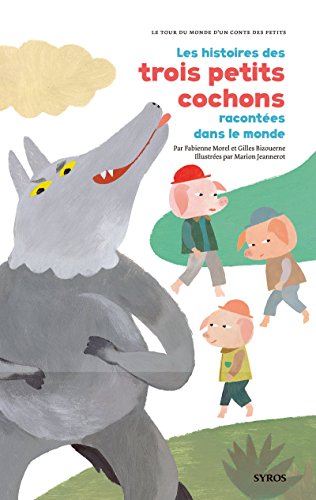 Beispielbild fr Les histoires des trois petits cochons racont?es dans le monde - Fabienne Morel zum Verkauf von Book Hmisphres