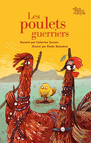 Beispielbild fr Les poulets guerriers Zarcate, Catherine et Balandras, lodie zum Verkauf von BIBLIO-NET
