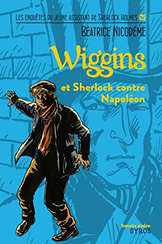 9782748512038: Wiggins et Sherlock contre Napolon