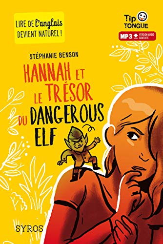 Beispielbild fr Hannah et le trsor du Dangerous Elf - collection Tip Tongue - A1 dcouverte - ds 10 ans zum Verkauf von Ammareal