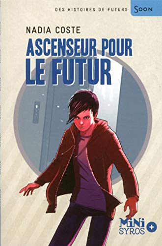 Stock image for Ascenseur pour le futur (MINI SOON+) for sale by WorldofBooks