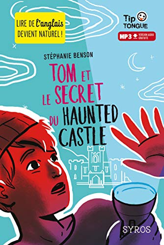Imagen de archivo de Tom et le secret du Haunted Castle - collection Tip Tongue - A1 dcouverte - ds 10 ans a la venta por Librairie Th  la page