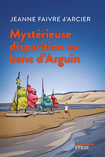 Stock image for Mystrieuse disparition au banc d'Arguin for sale by Ammareal