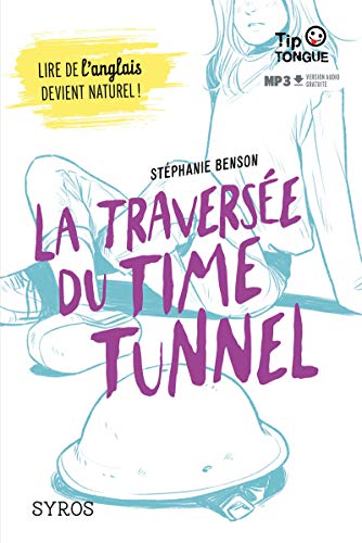 Beispielbild fr La travers e du Time Tunnel (TIP TONGUE) zum Verkauf von WorldofBooks