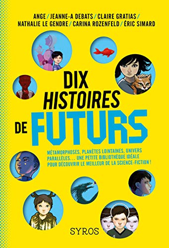 9782748521467: Dix histoires de futurs