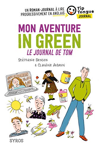 9782748524987: Mon aventure in green - Le journal de Tom - collection Tip Tongue - A1 dcouverte - 10/12 ans