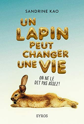 Beispielbild fr Un lapin peut changer une vie zum Verkauf von Ammareal