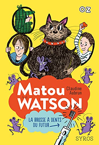 Stock image for Matou Watson - tome 1 La brosse  dents du futur (Sans collection) (French Edition) for sale by Better World Books: West