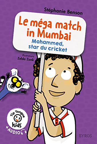 Beispielbild fr TIP TONGUE KIDS : LE MEGA MATCH IN MUMBAI (MOHAMMED, STAR DU CRICKET) zum Verkauf von Librairie La Canopee. Inc.