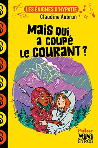 Beispielbild fr Les nigmes d'Hypatie : Mais qui a coup le courant ? zum Verkauf von Books Unplugged