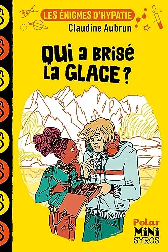 Beispielbild fr Les nigmes d'Hypatie : Qui a bris la glace ? zum Verkauf von medimops