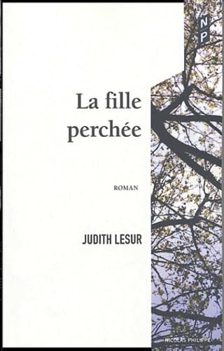 Beispielbild fr LA FILLE PERCHEE zum Verkauf von Raritan River Books