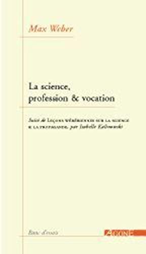 9782748900262: La Science,Profession et Vocation: Suivi de Leon Weberienne sur la Science