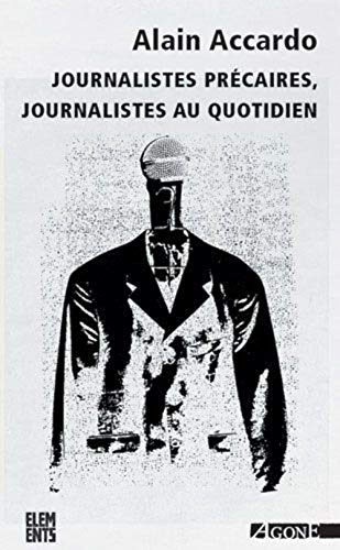 Beispielbild fr Journalistes prcaires, journalistes au quotidien zum Verkauf von Ammareal