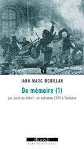 Beispielbild fr De mmoire: Tome 1, Les jours du dbut : un automne 1970  Toulouse zum Verkauf von Ammareal