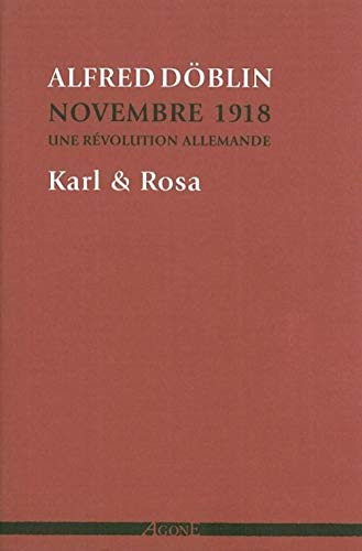 Karl & Rosa: Novembre 1918. Une rÃ©volution allemande (tome IV) (9782748900798) by Doblin, Alfred